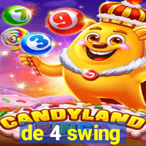 de 4 swing